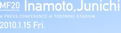 MF20/Inamoto,Junichi A PRESS CONFERENCE at TODOROKI STADIUM 2010.1.15 Fri.